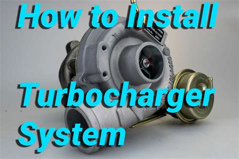 How to Install a Turbocharger System - Daily Car Care