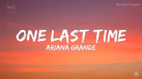 One Last Time (lyrics) - Ariana Grande & TM Music Lyrics - Moe Zine