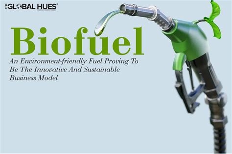 Biofuel: An Innovative Environment-Friendly Sustainable Fuel