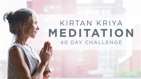 Kirtan Kriya Meditation Challenge | Yoga International