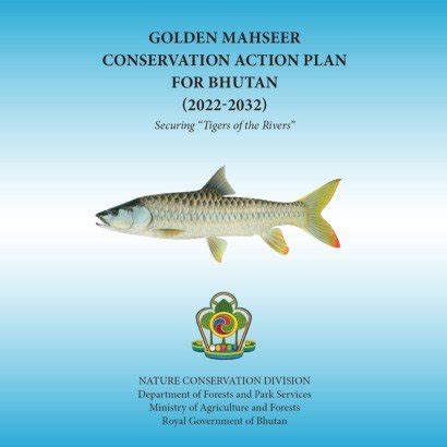 Golden Mahseer Conservation Action Plan for Bhutan_2022-2032 – Bhutan for Life