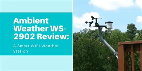 Ambient Weather WS-2902 Review: A Smart Wifi Weather Station