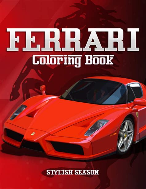 Ferrari Coloring Book: The Most Beautiful Ferraris Ever Made by Stylish ...