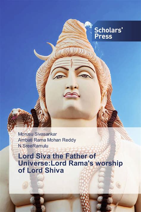 Lord Siva the Father of Universe:Lord Rama's worship of Lord Shiva / 978-620-2-30981-3 ...