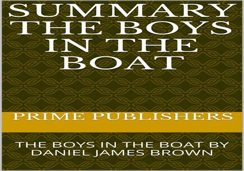 SUMMARY THE BOYS IN THE BOAT THE BOYS IN THE BOAT BY DANIEL JAMES BROWN by ireneeaseww - Issuu