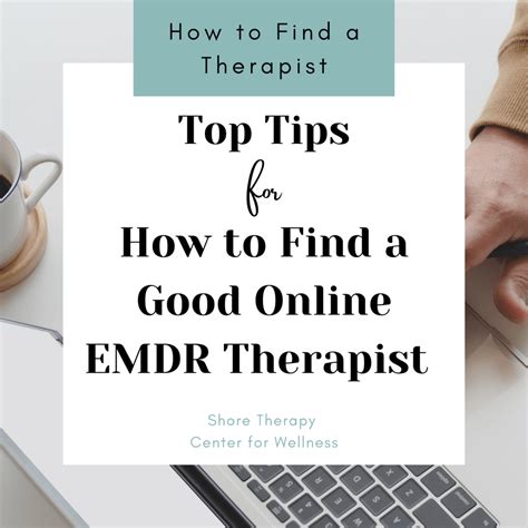 Top Tips for How to Find an Online EMDR Therapist — Shore Therapy Center for Wellness