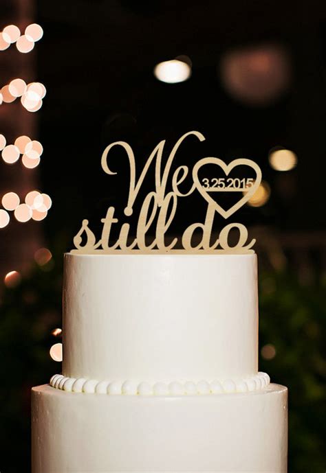 We Still Do Cake Topper,Custom Cake Topper,Nature Wood Cake Topper ...