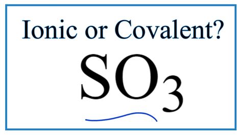 Is SO3 (Sulfur trioxide) Ionic or Covalent/Molecular? - YouTube