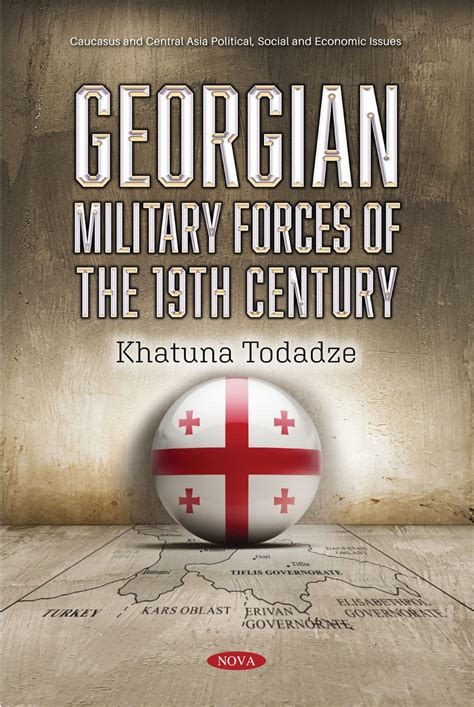 Georgian Military Forces of 19th Century – Nova Science Publishers