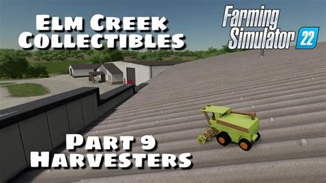 Elm Creek Collectibles | Part 9 Harvesters | Farming Simulator 22