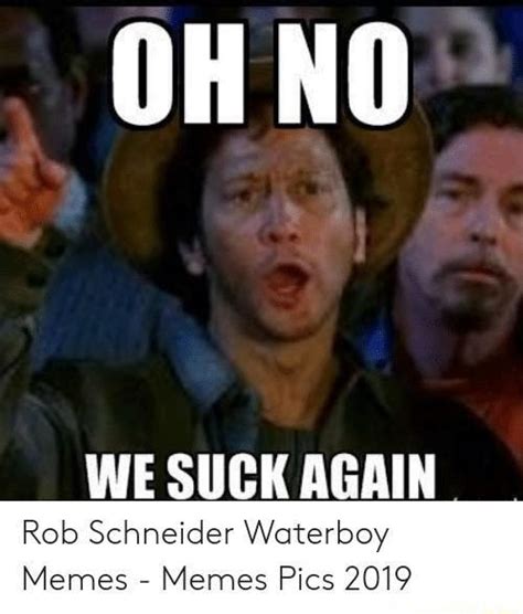 Rob Schneider Waterboy Memes - Memes Pics 2019 - iFunny