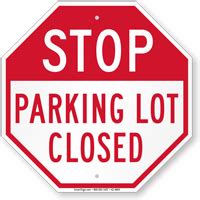 Parking Lot Closed Signs