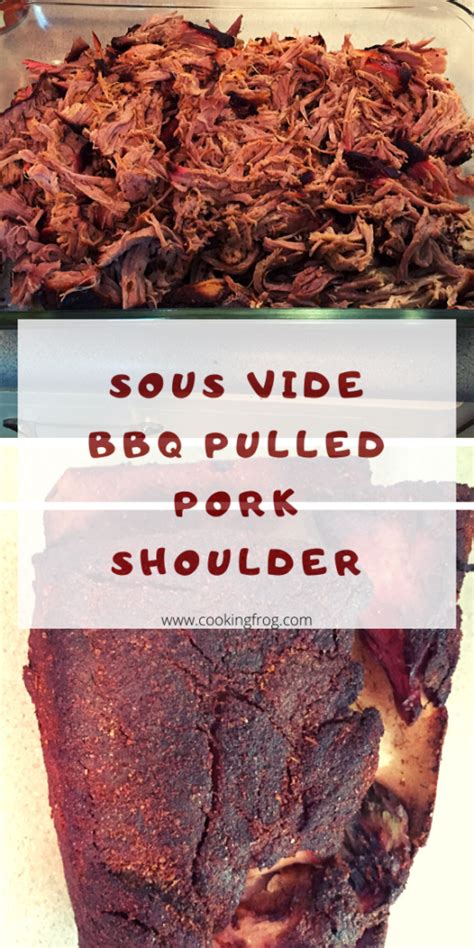 Sous Vide BBQ Pulled Pork Shoulder Recipe - Cooking Frog