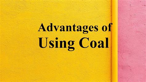 Advantages of Using Coal - YouTube