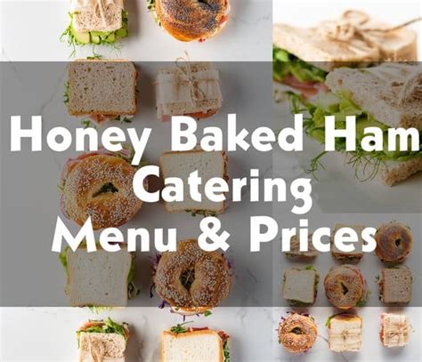 Honey Baked Ham Catering Menu Prices in 2023 (Boxed Lunch, Salad & Deli Trays) - Modern Art Catering