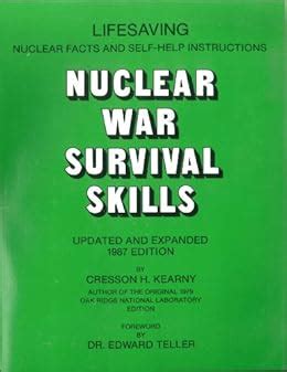 Amazon.com: Nuclear War Survival Skills: 2001 Edition eBook : Kearny, Cresson, Teller, Edward: Books