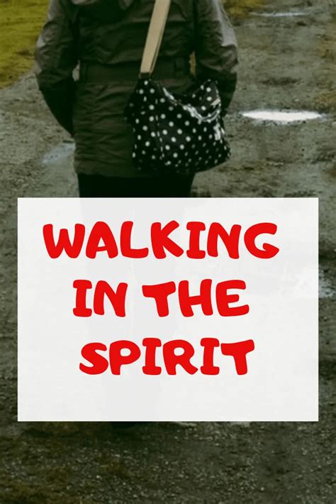 Live & Walk In The Spirit: What Does It Mean? Benefits, Bible Verses