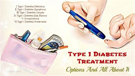 Type 1 Diabetes Treatment Options And All About It