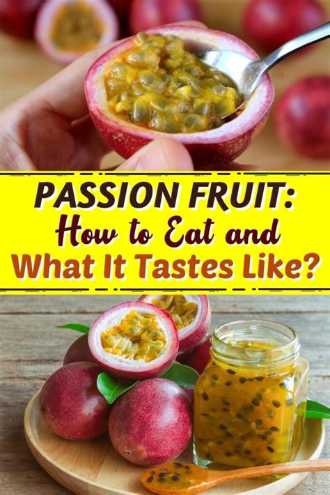 Passion Fruit: How to Eat It and What It Tastes Like - Insanely Good