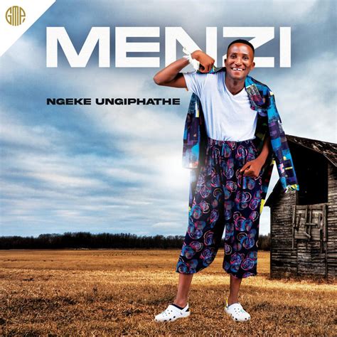 Ngeke Ungiphathe - Album by Menzi | Spotify