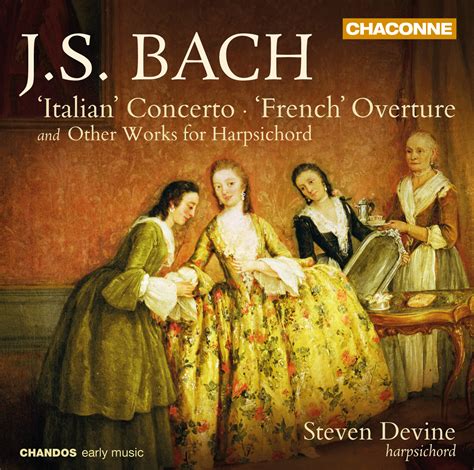 J.S. Bach: Works for Harpsichord Harpsichord Early Music Chaconne