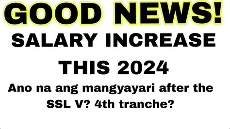 Good news! Salary Increase this 2024 (Ano na ang mangyayari after the SSL V? May increase paba ...