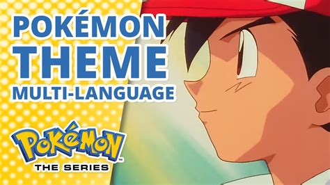 Pokémon Theme Opening (Multi-Language) | Pokémon the Series - YouTube