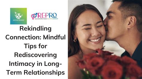 Rekindling Connection: Mindful Tips for Rediscovering Intimacy in Long-Term Relationships ...