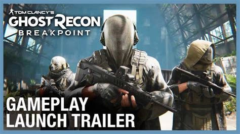 Tom Clancy's Ghost Recon Breakpoint Gets Gameplay Launch Trailer ...