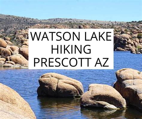 Watson Lake at Prescott AZ Features Beautiful Hiking Trails