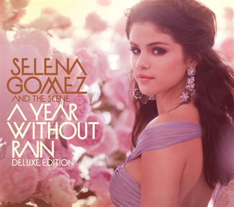 Selena Gomez and The Scene - A Year Without Rain [Deluxe Edition ...