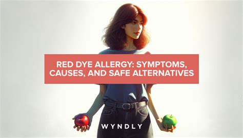 Red Dye Allergy: Identifying Symptoms and Safe Alternatives (2024) & Wyndly