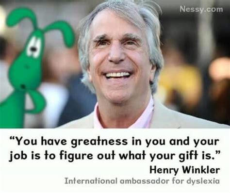 Henry winkler the fonz quote Fibd your greatness | Fonzie happy days, The fonz, Dyslexics