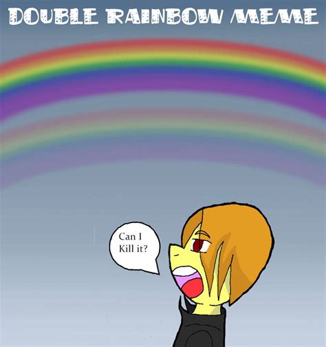 Double Rainbow Meme FT, Herot by Lozchic on DeviantArt