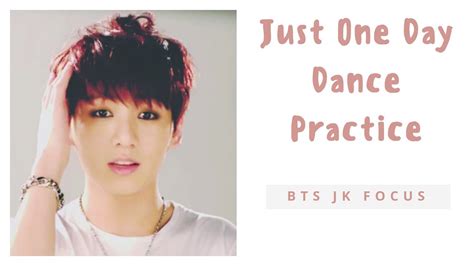 BTS 'Just One Day' Dance Practice (Appeal ver.) - Jungkook Focus (Edit ...