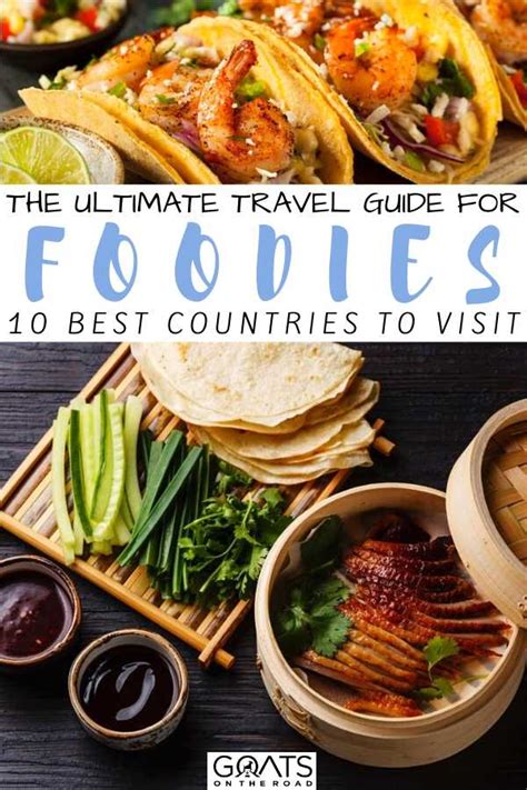 10 Best Countries for Food in 2023: A Travel Guide for Foodies - Goats On The Road