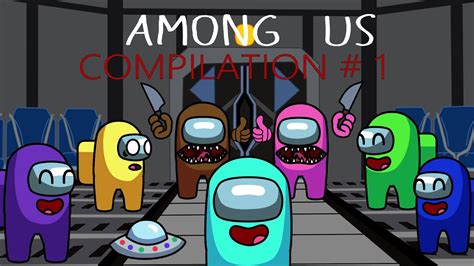 AMONG US ANIMATION - COMPILATION # 1 - YouTube