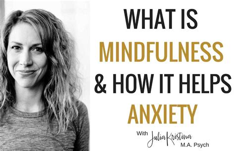 What is Mindfulness? And How Does it Help Decrease Anxiety? | Julia ...