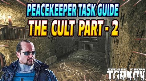 The Cult Part 2 - Peacekeeper Task Guide - Escape From Tarkov - YouTube