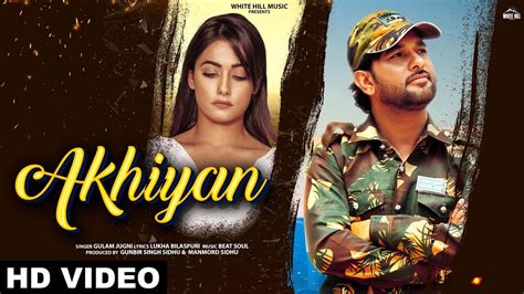 AKHIYAN SONG LYRICS - Gulam Jugni | Punjabi (Sad Song)