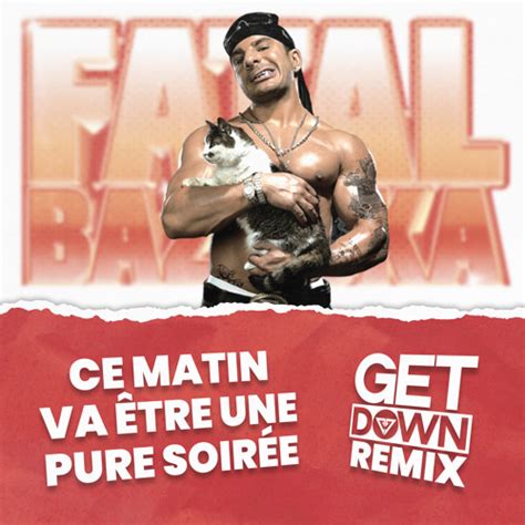 Stream Fatal Bazooka - Ce Matin Va Etre Une Pure Soirée (Dj Getdown ...