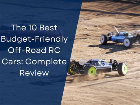 The 10 Best Budget-Friendly Off-Road RC Cars: Complete Review ...