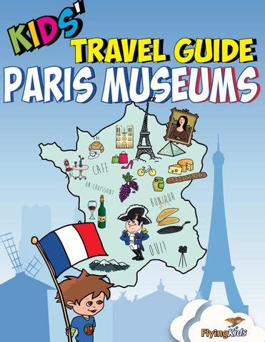 Kids' Travel Guide - Paris Museums by FlyingKids® - Issuu
