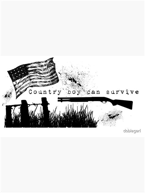 "Country Boy can Survive" Metal Print for Sale by dobiegerl | Redbubble