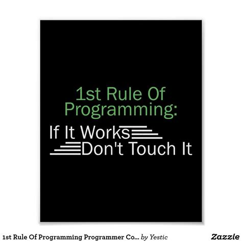 1st Rule Of Programming Programmer Coding Poster | Science poster ...