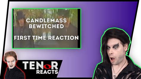 TENOR REACTS TO CANDLEMASS - BEWITCHED - YouTube