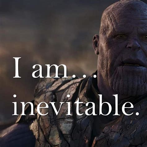 Thanos Quotes Endgame I Am Inevitable - Mufi Tabina