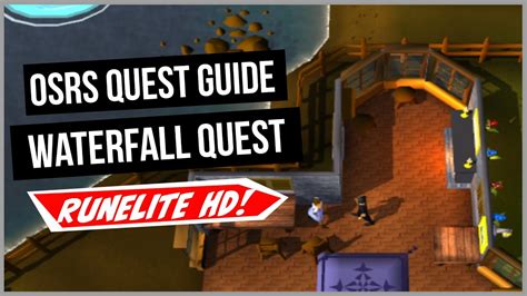 OSRS: Waterfall Quest Quest Guide - Old School RuneScape [RuneLite HD ...