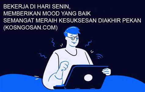 91 Kata Motivasi Hari Senin Pagi Buat Semangat Kerja - KOSNGOSAN