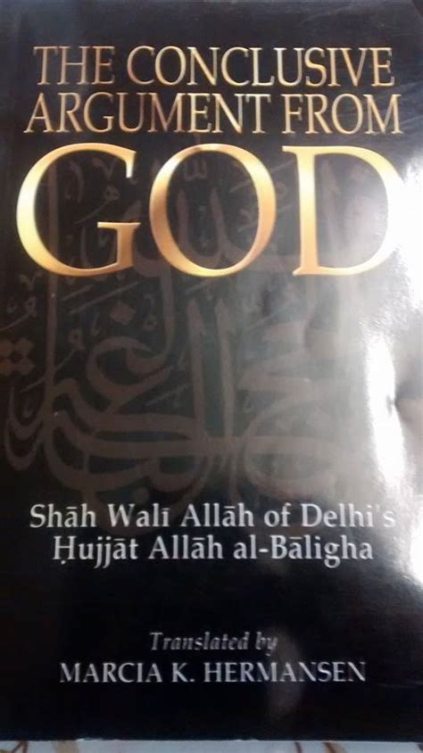 Books by Ulema: Hujjat Allah al-Baaligha By Shah waliullah dhelvi